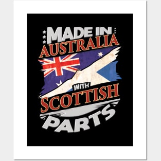 Made In Australia With Scottish Parts - Gift for Scottish From Scotland Posters and Art